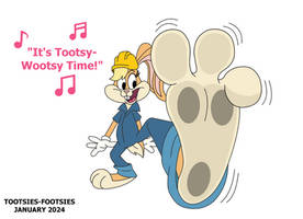 Tootsy-Wootsy Time!