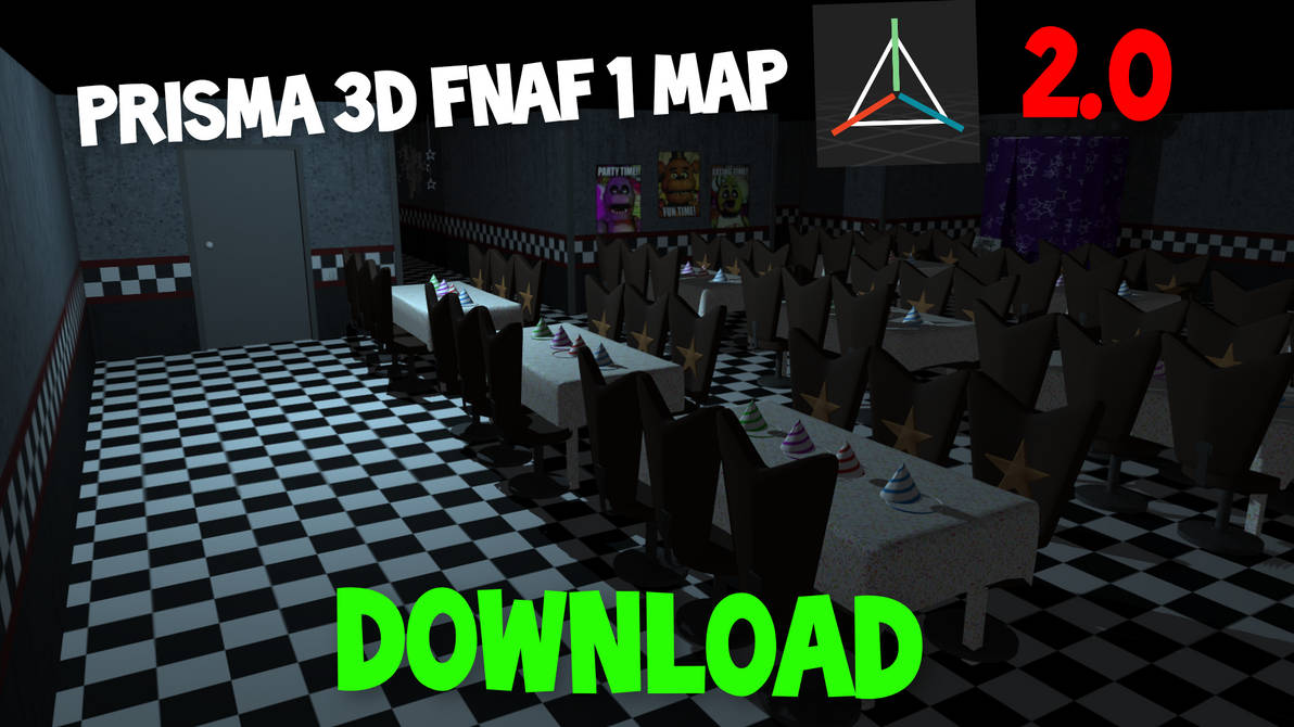 prisma 3d 2.0 fnaf 1 map DOWNLOAD by fredoniksfm on DeviantArt