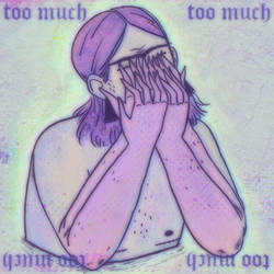too much too much too much too much