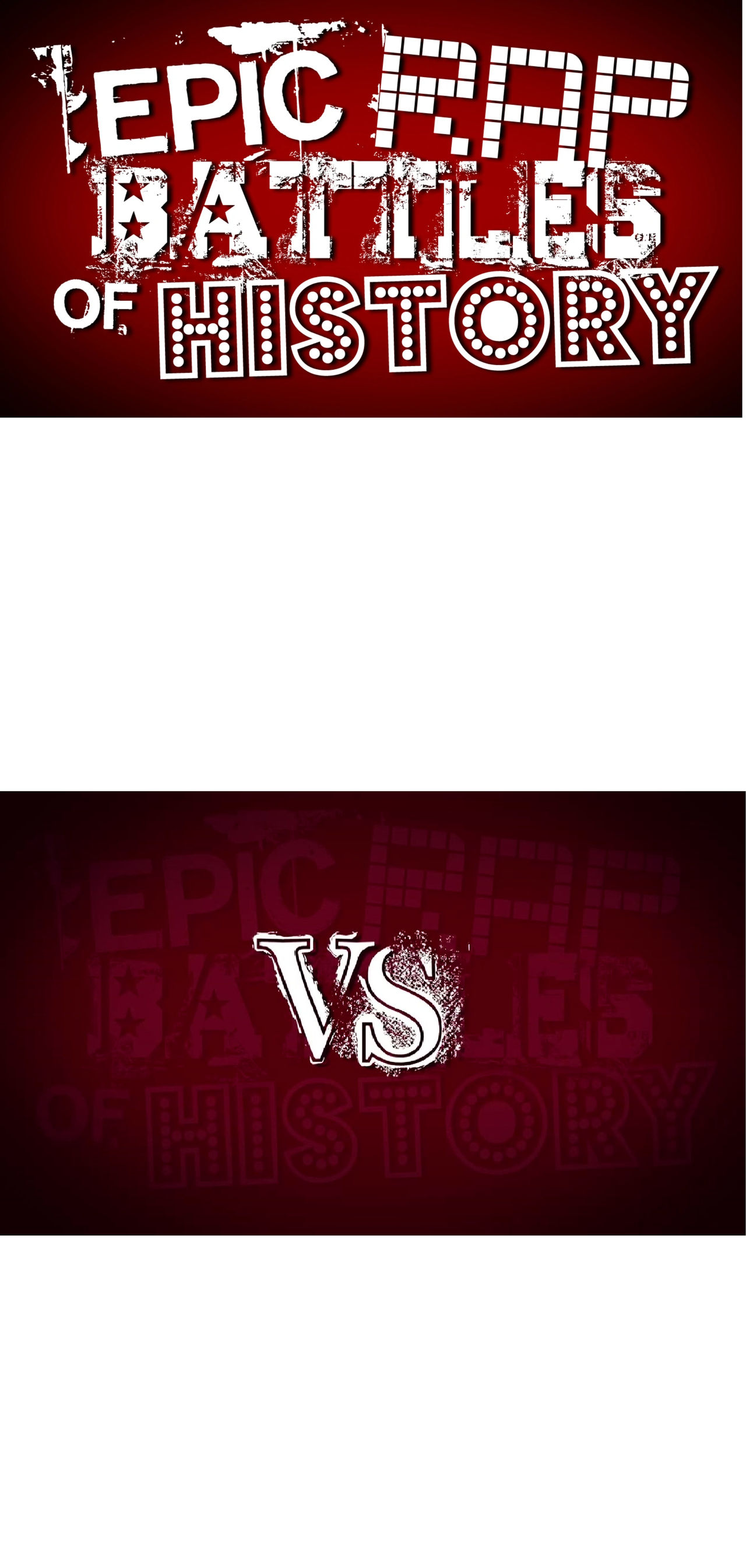 Epic Rap Battles of History meme template by TheDarkesNightmare on