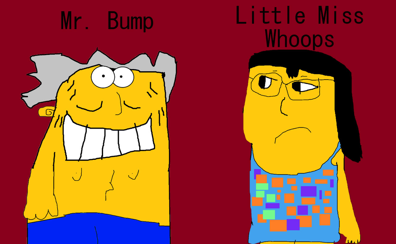 Mr. Bump and Little Miss Whoops by BettyGirls2007 on DeviantArt