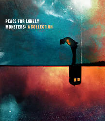 Peace for Lonely Monsters: A Collection