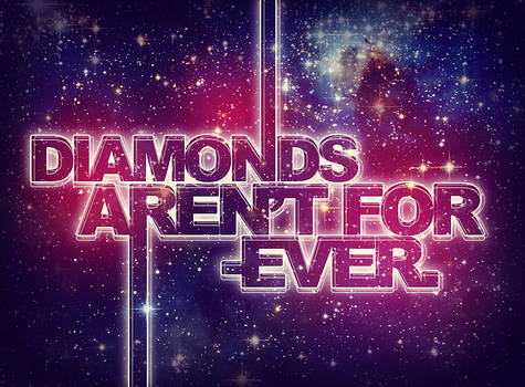 Diamonds aren't forever