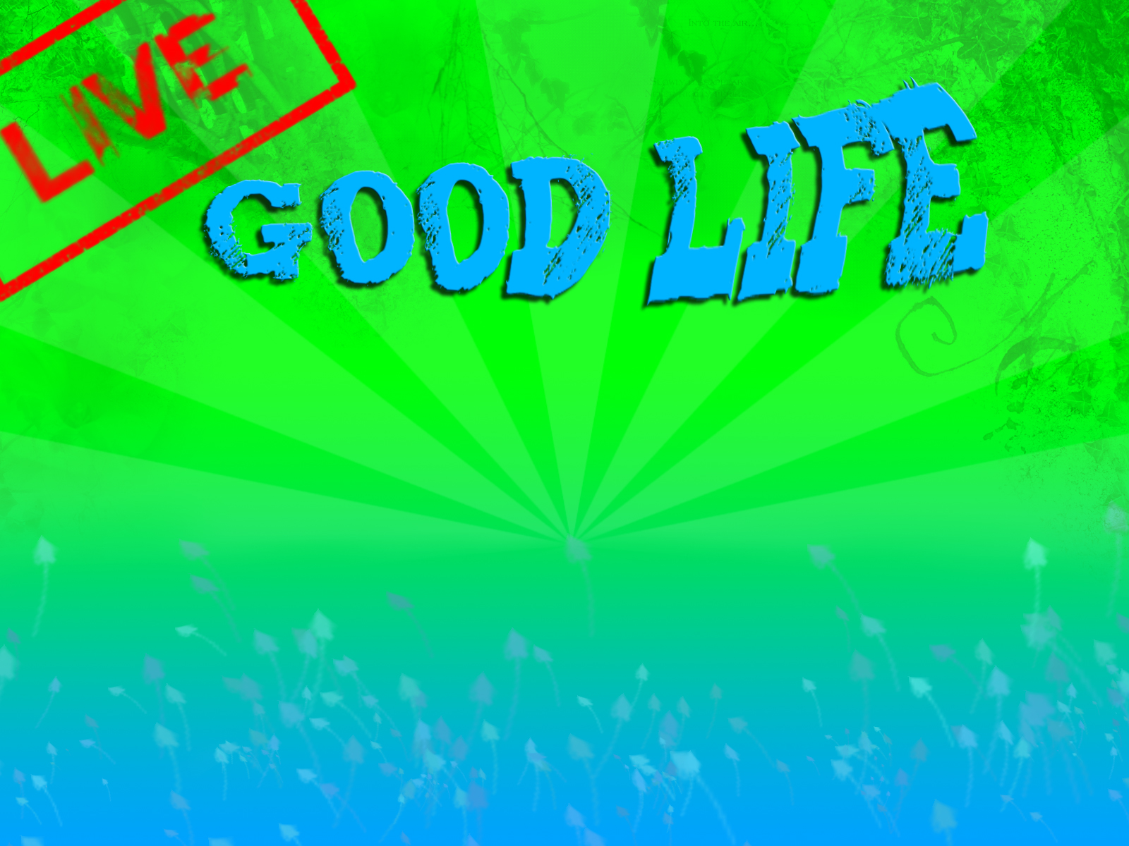 Good Life