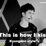 Kyungsoo's kissing technique