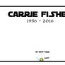 Goodbye Carrie Fisher