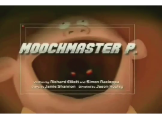 Animated Atrocities: Moochmaster P.