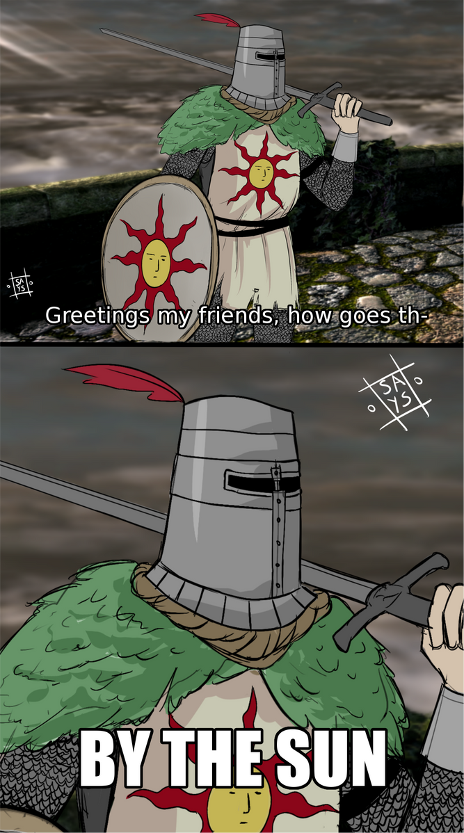 Solaire Dark Souls Meme by Saysonnehkyin on DeviantArt