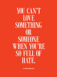 Free yourself from hate. by eatthewords