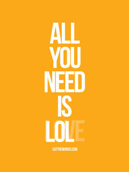 All you need is LOL.