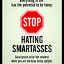 Stop Hating Smartasses