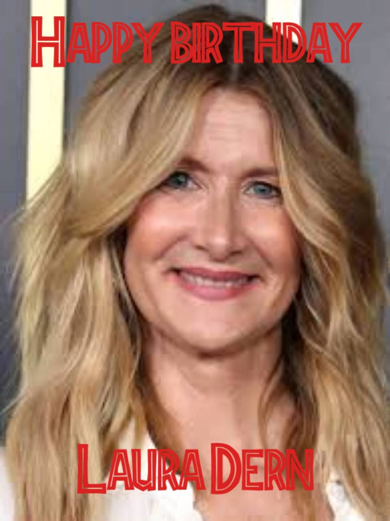 Laura Dern Birthday tribute by THEJURASSICWONDER on DeviantArt