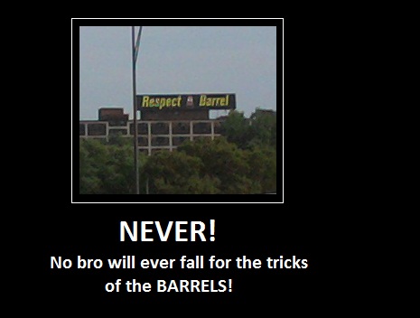 F@#%ing BARRELS!