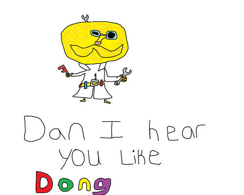 So Dan... I Hear You Like The Dong