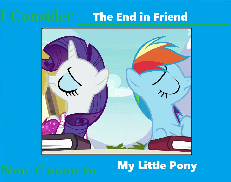 End In Friend I consider End in Friend non-canon by SwiftgaiatheBrony on DeviantArt
