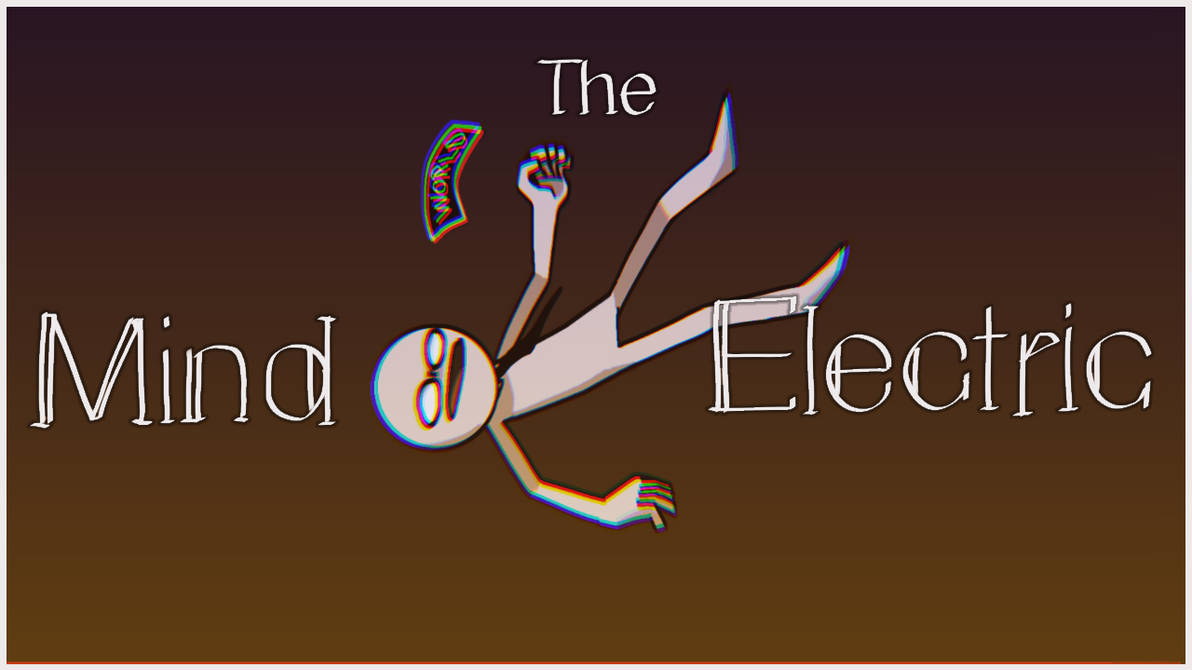 Tally hall перевод. The Mind Electric. The Mind Electric Miracle Musical. Mind Electric Animatic. The Mind Electric Tally Hall.