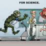 FOR SCIENCE? You monsters.