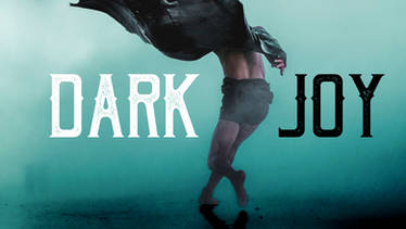 Dark Joy video title card