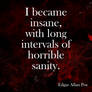 I became insane....