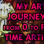 MY ARTSITIC JOURNEY!!FROM 0 to..? HOW I LEARNT ART