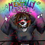 Im MENTALLY UNWELL - digital PRINTAugust2024