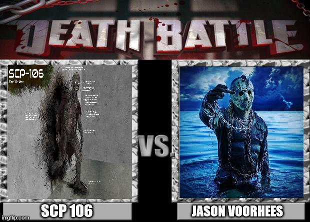 Scp Jason Reed Death Battle scp 106 vs Jason Voorhees by DiaSZX on DeviantArt