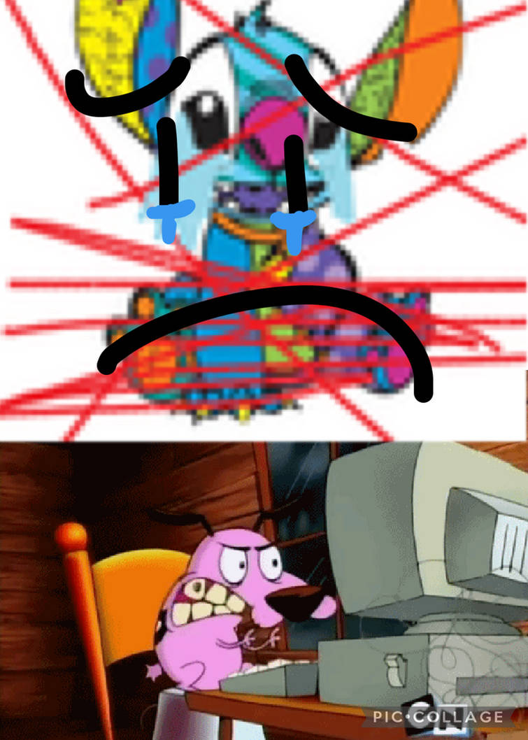 Courage Is Angry At MsCute34 by erick2k21 on DeviantArt