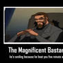 The Magnificent Bastard