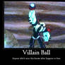 The Villain Ball