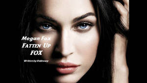 Megan Fox In 'Fatten Up Fox'