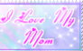 I love My Mom