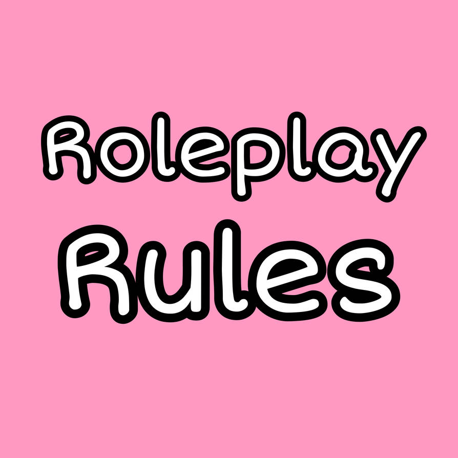 Role play Rules Updated by F4orger on DeviantArt