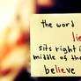 Believe ...