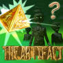 What Is THE ARTIFACT?