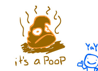 it's a poop