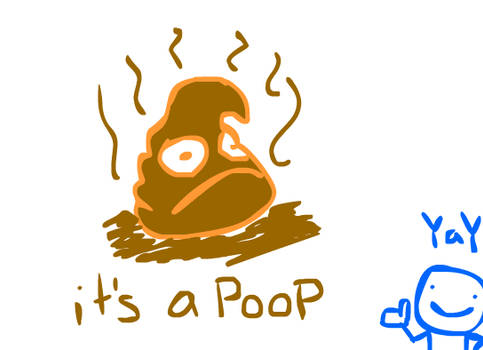 it's a poop