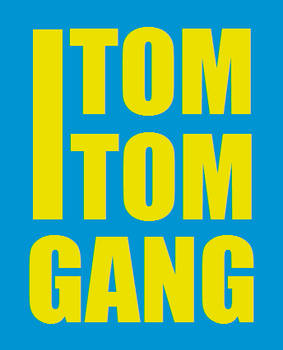 I Am Tom Tom Gang