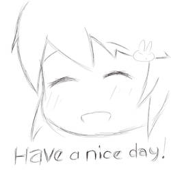 Have a Nice DAy~