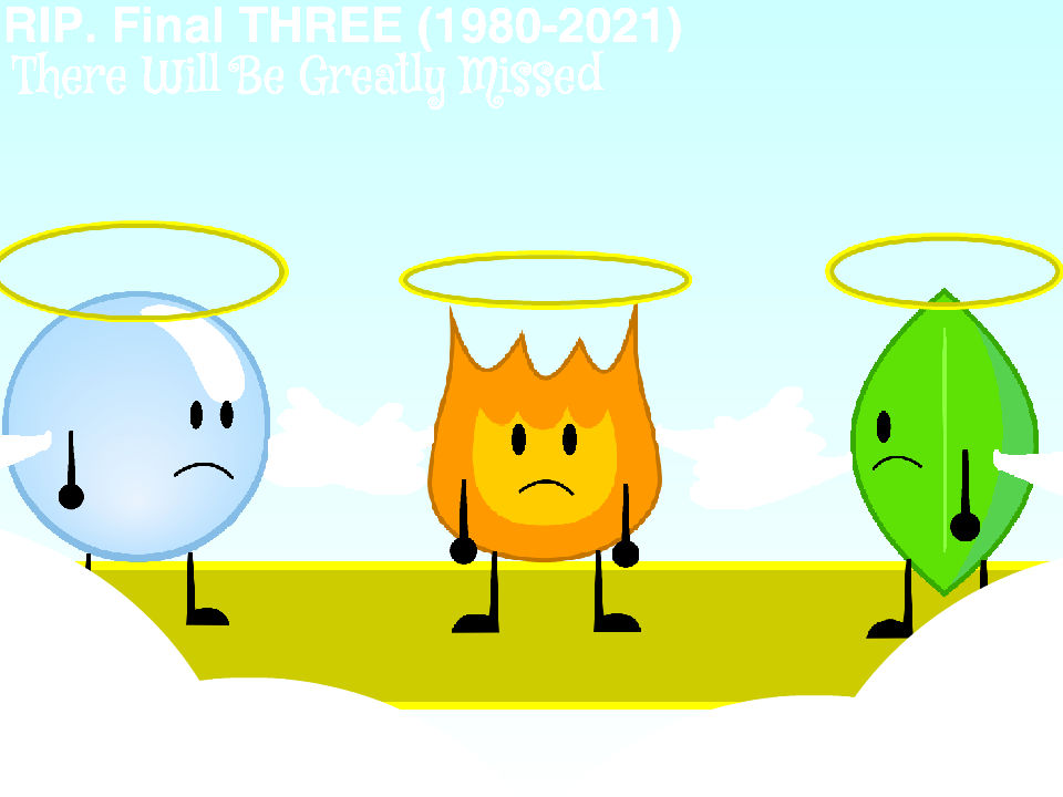 Bfdi Three Body BFDI Final THREE In Heaven by EddsworldYesBlueyNo on DeviantArt