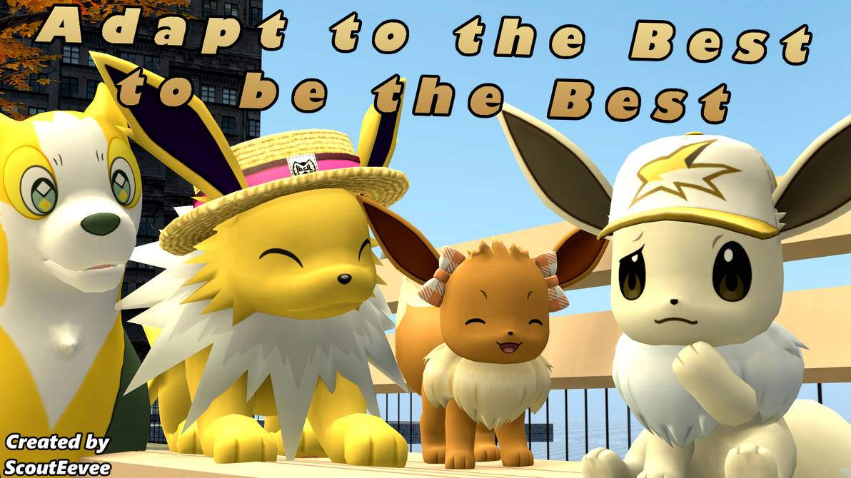 Chapter 47: Adapt to the Best to be the Best by ScoutEevee on DeviantArt