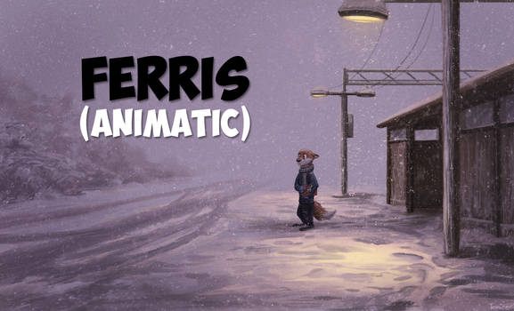 Ferris Animatic (LINK IN DESCRIPTION!)