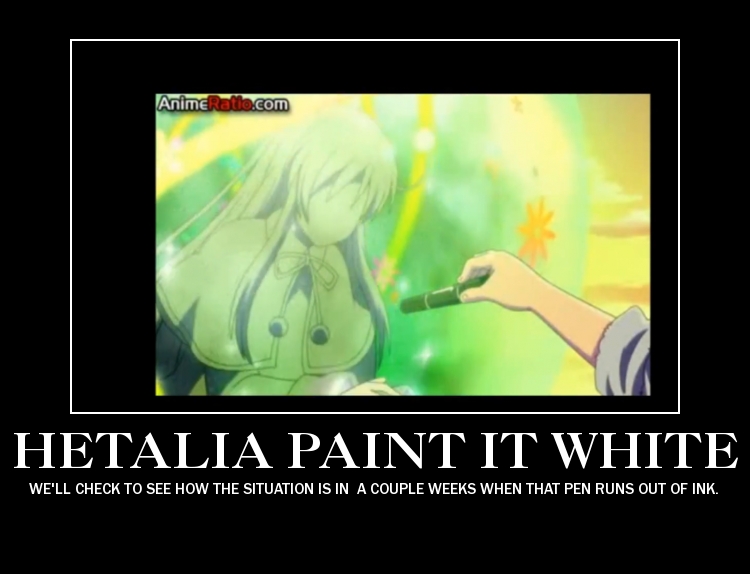 Hetalia Paint It White Demotivational Poster By Otaku Kon On Deviantart Hetalia Paint It White Demotivational Poster By Otaku Kon On Deviantart