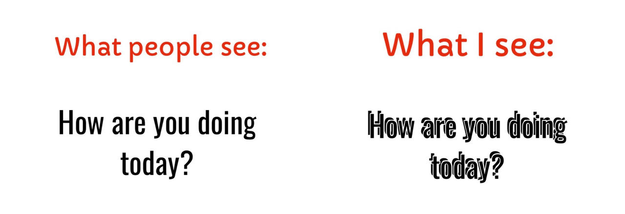 What other people see vs what I see. by FrostyThriller07 on DeviantArt