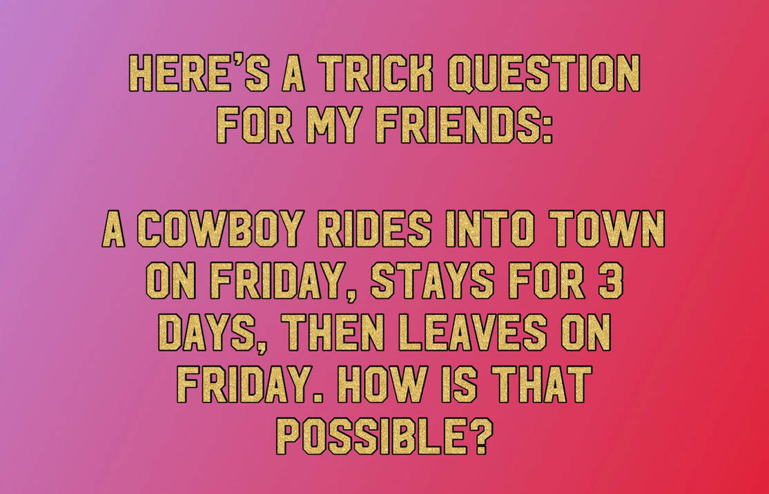 Trik Question Trick question for all my friends. by FrostyThriller07 on DeviantArt