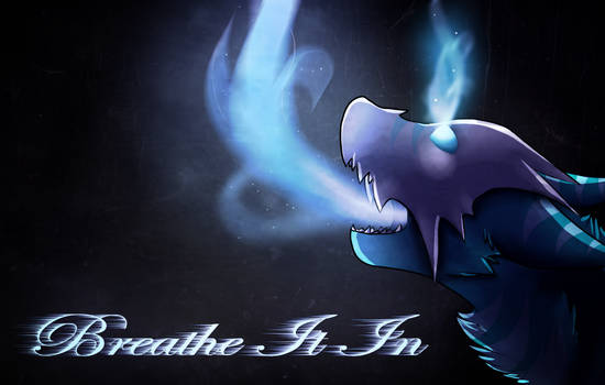 .:CE:. Breathe It In