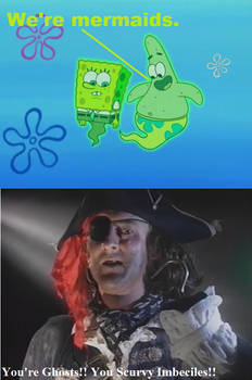 Captain Skull tells Spongebob he's a Ghost