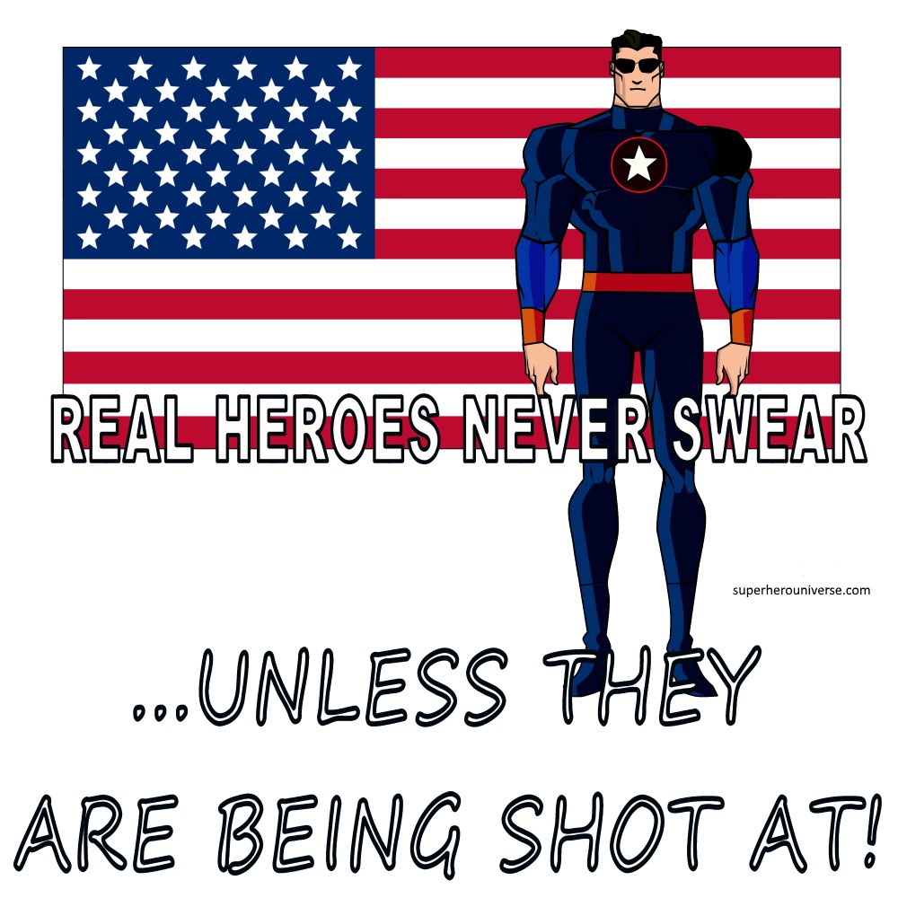 Real Superheroes Never Swear