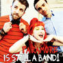 + paramore is still a band