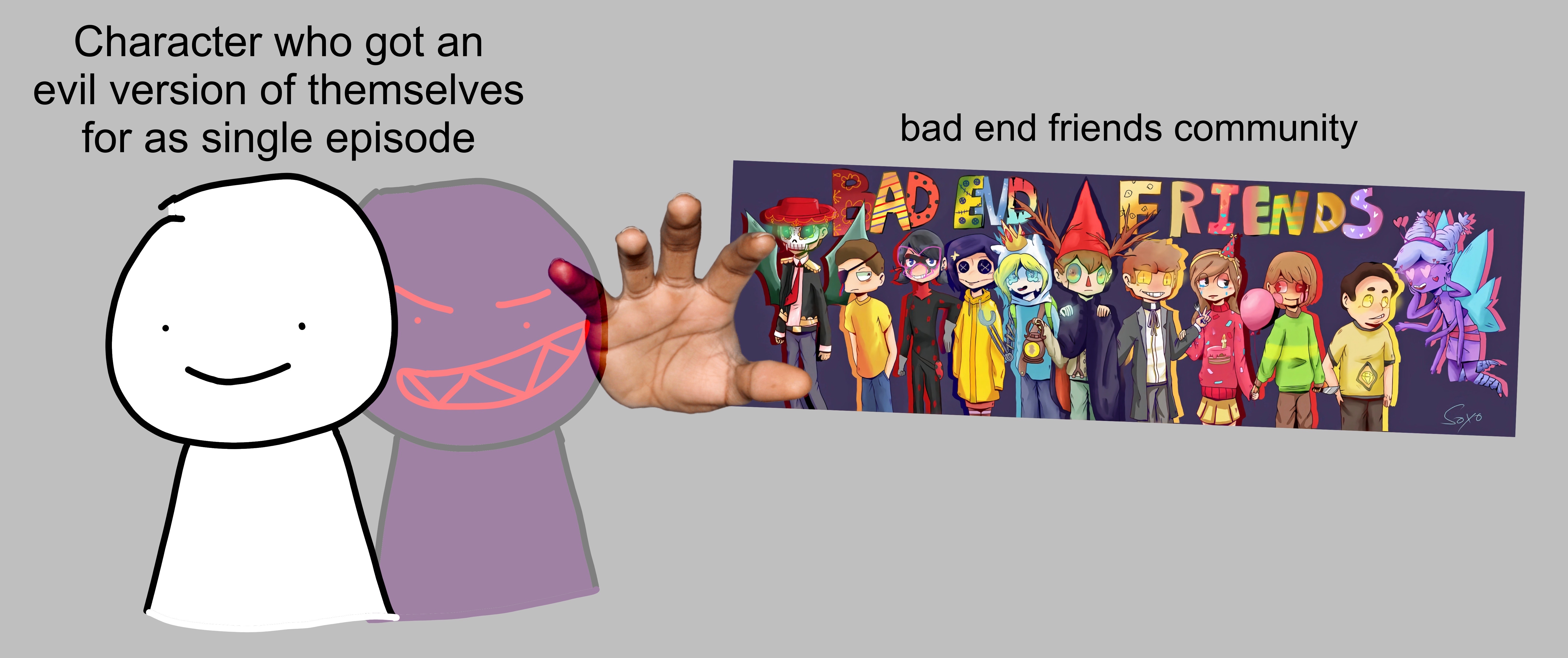 Badend Bad End Friends or something by Sketchyboi25 on DeviantArt