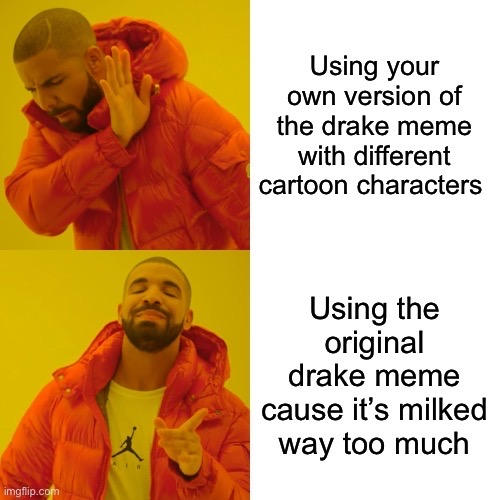 Drake meme by Sketchyboi25 on DeviantArt
